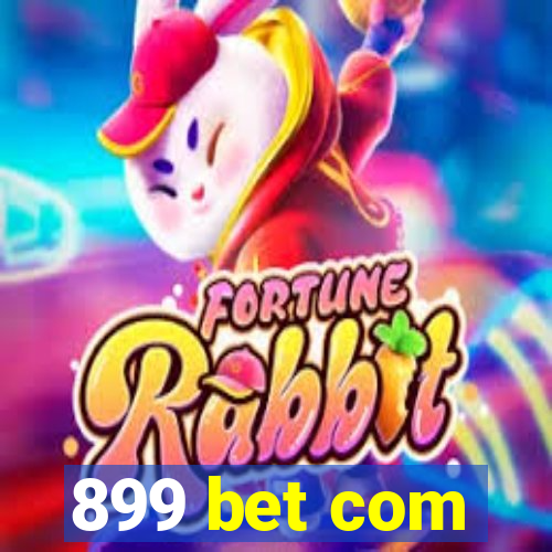 899 bet com